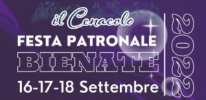 Festa Patronale di Bienate – 16, 17 e 18 settembre