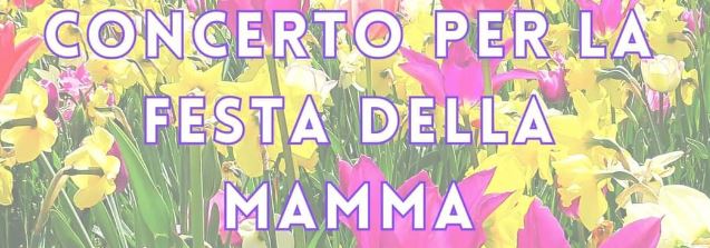 Concerto per la Festa della Mamma