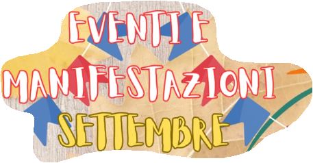 Eventi e manifestazioni settembre 2024