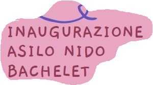 Inaugurazione Asilo Nido “Bachelet” – sabato 12 settembre ore 10.30